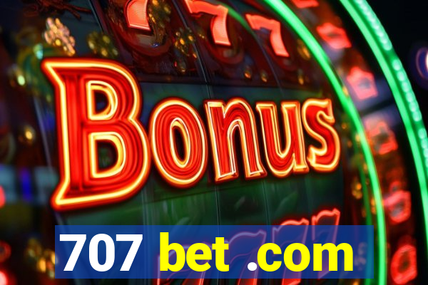 707 bet .com